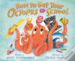 How To Get Your Octopus To School