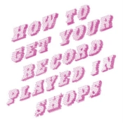 Capa do artigo How to Get Your Record Played in Shops - Vinil