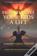 How To Give Your Kids A Lift