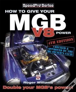 Capa do artigo How To Give Your Mgb V8 Power - Fourth Edition