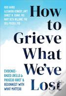 How To Grieve What We'Ve Lost