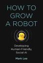 How To Grow A Robot - Preview