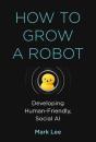 How To Grow A Robot - Preview