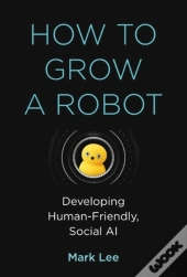 How To Grow A Robot