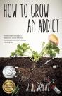 How To Grow An Addict - Preview