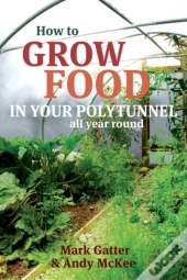 How To Grow Food In Your Polytunnel