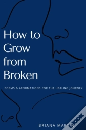 How To Grow From Broken