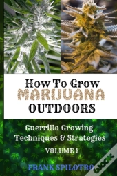 How To Grow Marijuana Outdoors