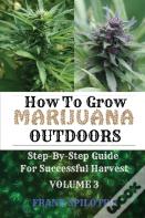 How To Grow Marijuana Outdoors