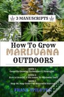 How To Grow Marijuana Outdoors