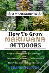 How To Grow Marijuana Outdoors