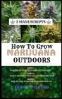 How To Grow Marijuana Outdoors - Preview