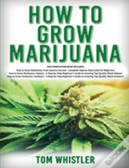 How To Grow Marijuana
