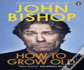 How To Grow Old