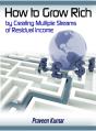How To Grow Rich By Creating Multiple Streams Of Residual Income - Preview