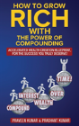 How To Grow Rich With The Power Of Compounding - Preview