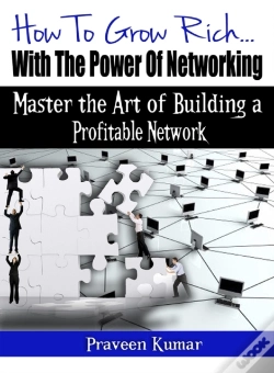 Capa do artigo How To Grow Rich With The Power Of Networking
