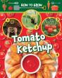 How To Grow Tomato Ketchup - Preview