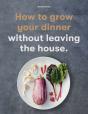 How To Grow Your Dinner - Preview