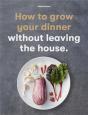 How To Grow Your Dinner - Preview