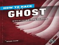 How To Hack Like A Ghost