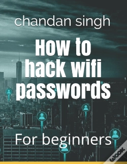 Capa do artigo How To Hack Wifi Passwords