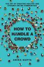 How To Handle A Crowd - Preview