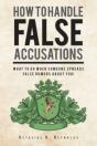 How To Handle False Accusations: What To - Preview