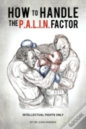 How To Handle The P.A.L.I.N. Factor