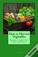 How To Harvest Vegetables