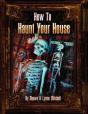 How To Haunt Your House, Book Three - Preview