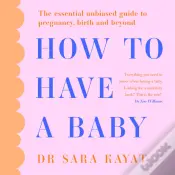 How To Have A Baby