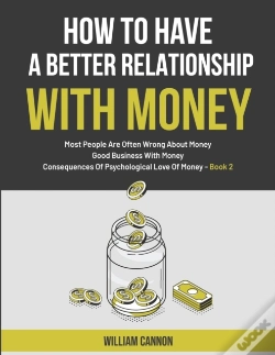 Capa do artigo How To Have A Better Relationship With Money