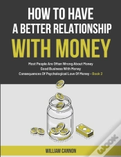 Capa do artigo How To Have A Better Relationship With Money