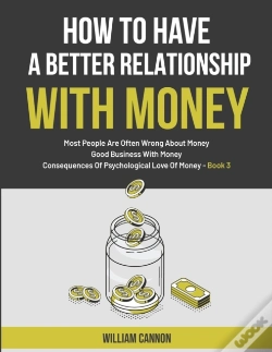 Capa do artigo How To Have A Better Relationship With Money