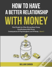 Capa do artigo How To Have A Better Relationship With Money