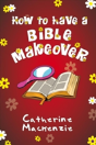 How To Have A Bible Makeover - Preview