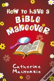 Capa do artigo How To Have A Bible Makeover