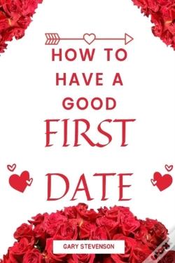 Capa do artigo How To Have A Good First Date