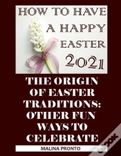 Capa do artigo How To Have A Happy Easter 2021