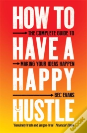 Capa do artigo How To Have A Happy Hustle