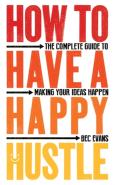 How To Have A Happy Hustle