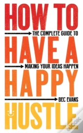 How To Have A Happy Hustle