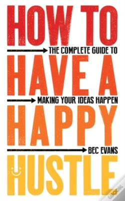 Capa do artigo How To Have A Happy Hustle