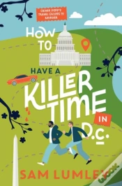 Capa do artigo How To Have A Killer Time In Dc