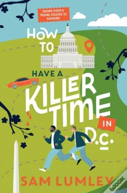 Capa do artigo How To Have A Killer Time In Dc