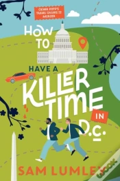 Capa do artigo How To Have A Killer Time In Dc
