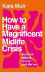 How To Have A Magnificent Midlife Crisis - Preview