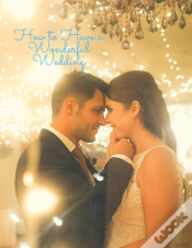 Capa do artigo How To Have A Wonderful Wedding