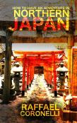 How To Have An Adventure In Northern Japan